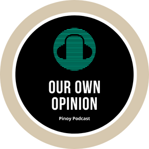 Our Own Opinion Podcast